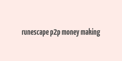 runescape p2p money making