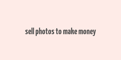 sell photos to make money