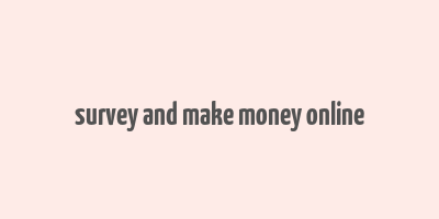 survey and make money online