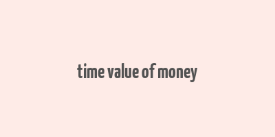 time value of money