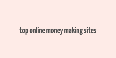 top online money making sites