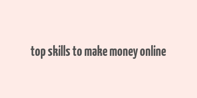 top skills to make money online