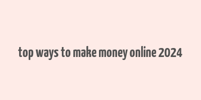 top ways to make money online 2024