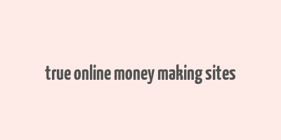 true online money making sites