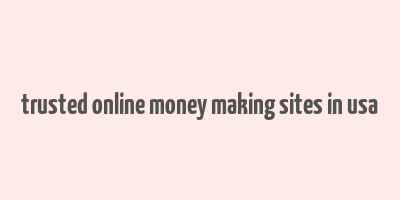 trusted online money making sites in usa