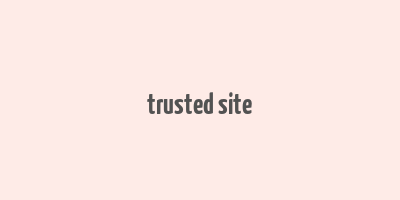 trusted site