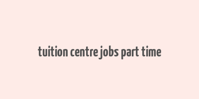 tuition centre jobs part time