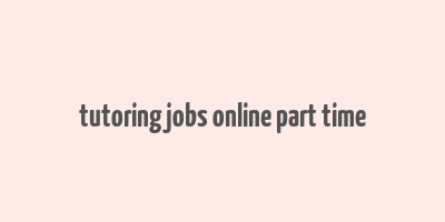 tutoring jobs online part time