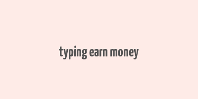 typing earn money