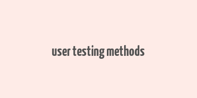 user testing methods