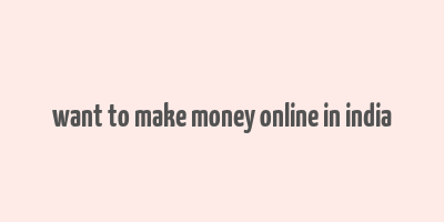 want to make money online in india