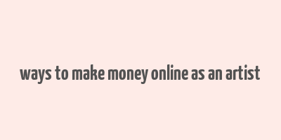 ways to make money online as an artist