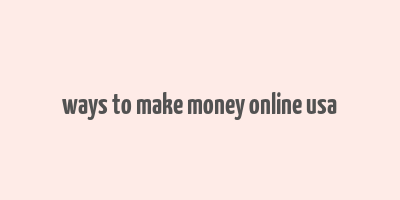 ways to make money online usa