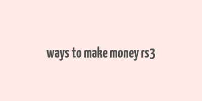 ways to make money rs3