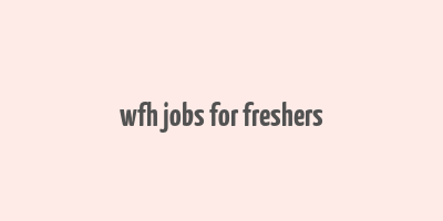 wfh jobs for freshers