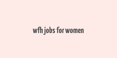 wfh jobs for women