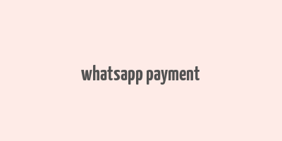 whatsapp payment