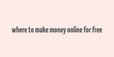 where to make money online for free