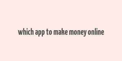 which app to make money online