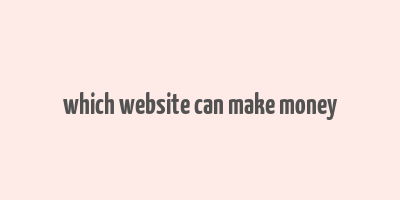 which website can make money