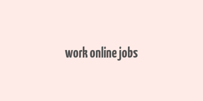 work online jobs