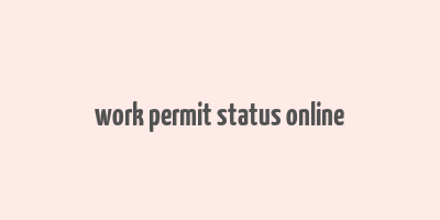 work permit status online