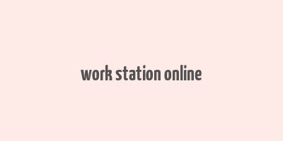 work station online