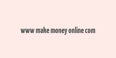 www make money online com