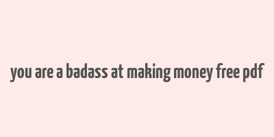 you are a badass at making money free pdf