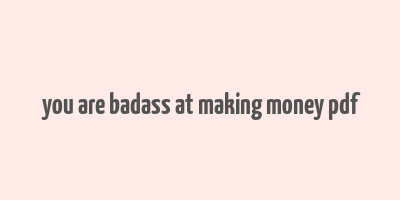 you are badass at making money pdf