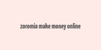 zoromia make money online