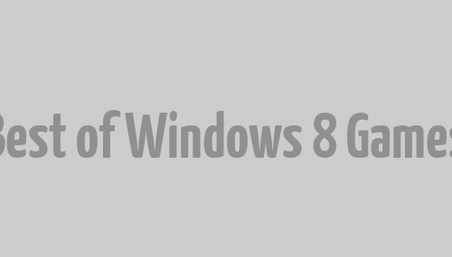 Best of Windows 8 Games