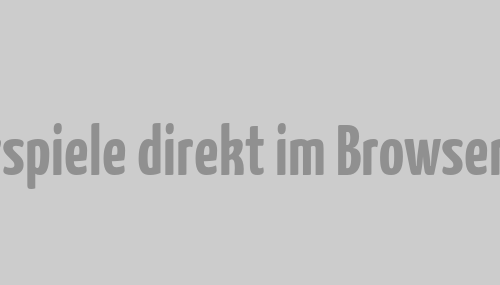 Browserspiele direkt im Browser spielen