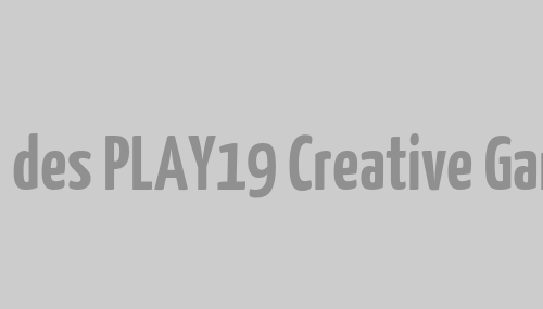 Das Programm des PLAY19 Creative Gaming Festivals