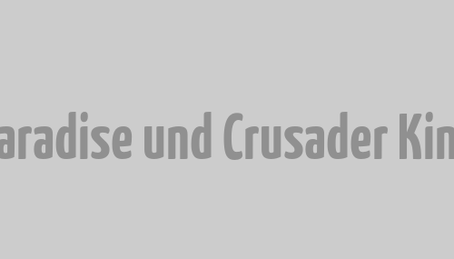 Europa Universalis IV – Conquest of Paradise und Crusader Kings II The Old Gods ab heute im Handel