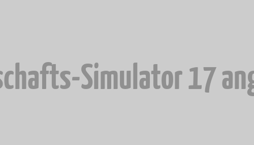 Landwirtschafts-Simulator 17 angekündigt