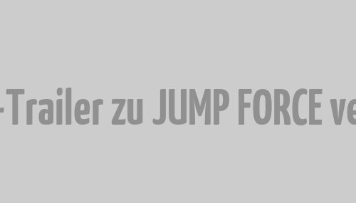 Neuer Story-Trailer zu JUMP FORCE veröffentlicht