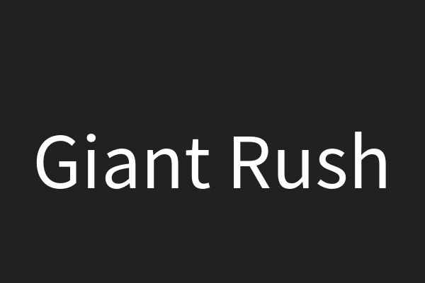Giant Rush