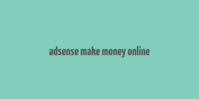 adsense make money online