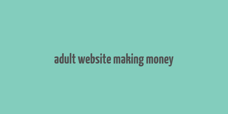 adult website making money