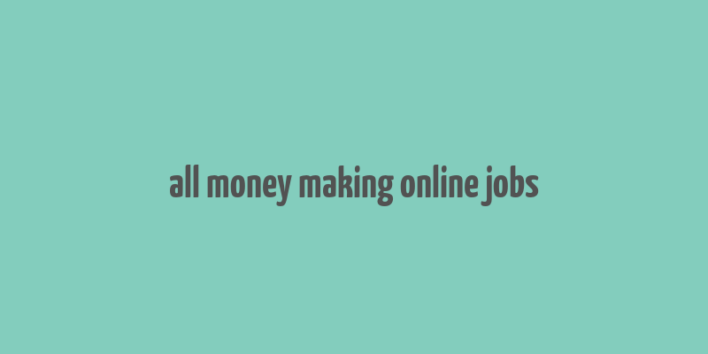 all money making online jobs