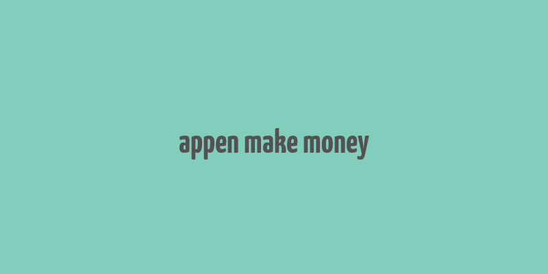 appen make money