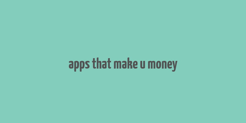 apps that make u money