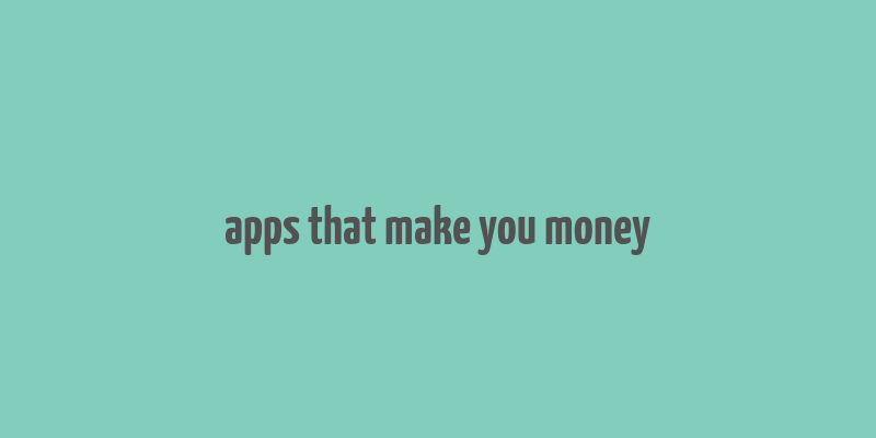 apps that make you money