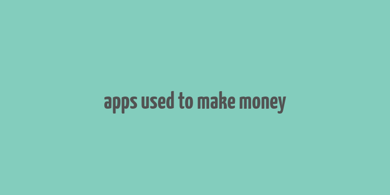 apps used to make money