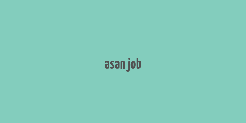 asan job