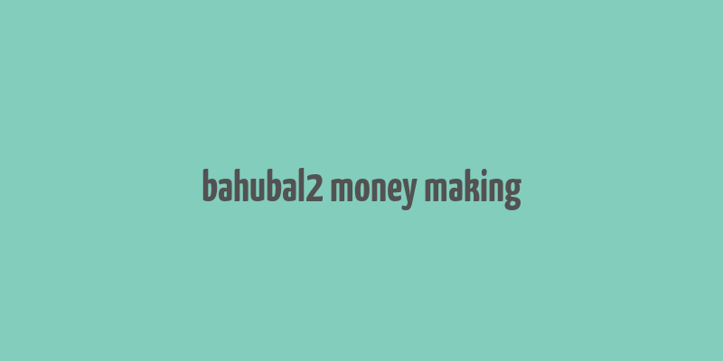 bahubal2 money making