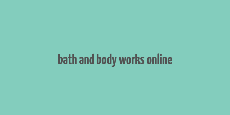 bath and body works online