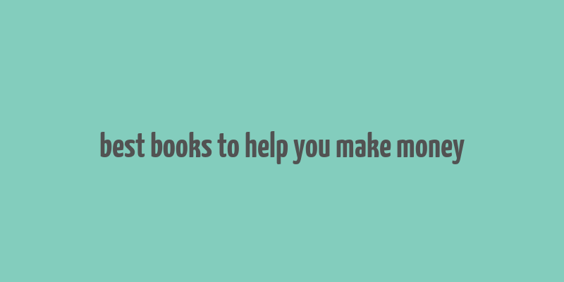 best books to help you make money