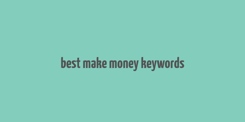 best make money keywords